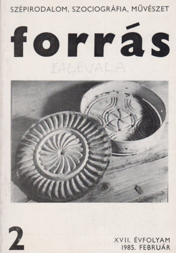 Hatvani Dniel  (fszerk.) - Forrs - Szpirodalom, szociogrfia, mvszet - XVII. vf. 2. szm (1985. febr.) - Kalevala klnszm