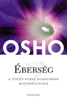 Osho - bersg - A ltezs kilenc llapotnak megtapasztalsa