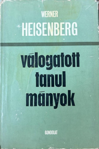 Werner Heisenberg - Válogatott tanulmányok