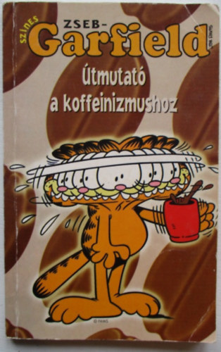 Adoc-Semic Kiadói Kft. - Színes zseb-Garfield: Útmutató a koffeinizmushoz