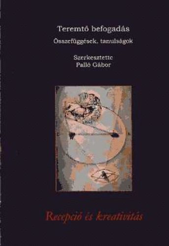 Pall� G�bor - Teremt� befogad�s - �sszef�gg�sek, tanuls�gok