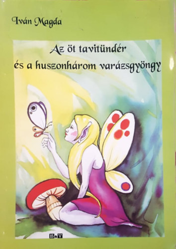 Iván Magda - Az öt tavitündér és a huszonhárom varázsgyöngy