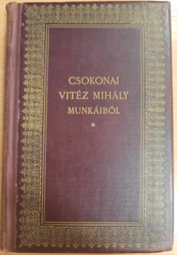 B�n�czi J�zsef  (szerk.) - Csokonai Vit�z Mih�ly munk�ib�l