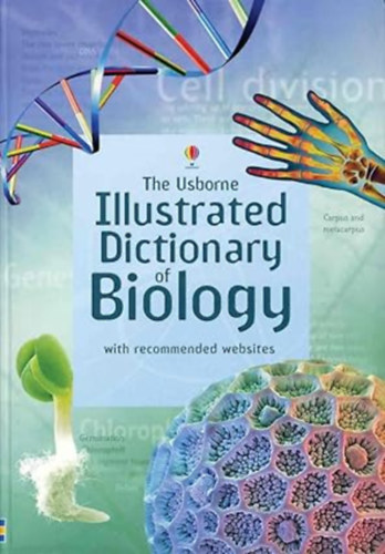 Kirsteen Rogers Corinne Stockley - The Usborne Illustrated Dictionary of Biology