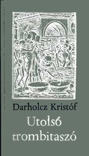 Nmeth S. Katalin  (szerk.) - Novissima tuba azaz tiletre serkent utols trombitasz