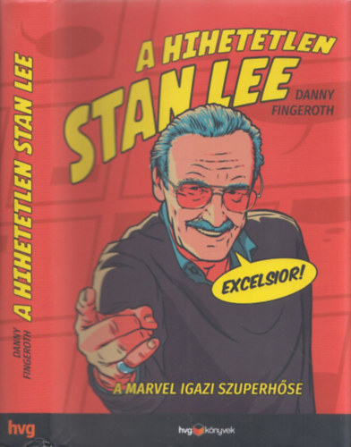 Danny Fingeroth - A hihetetlen Stan Lee