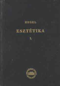 G. W. F. Hegel - Eszttika I.