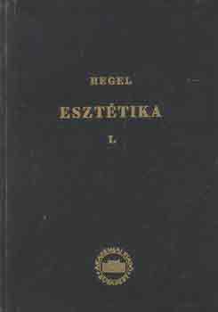 G. W. F. Hegel - Eszt�tika I.