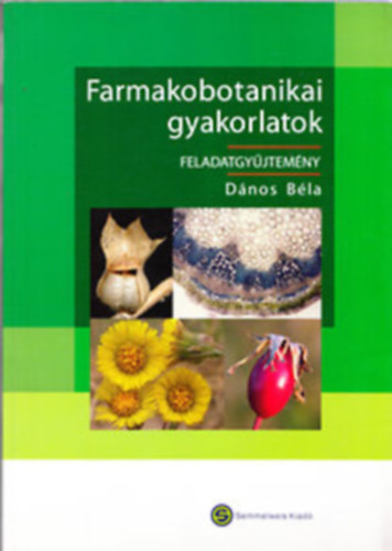 Dános Béla - Farmakobotanikai gyakorlatok. Feladatgyűjtemény és DVD