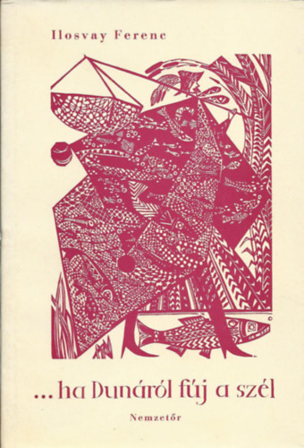 Ilosvay Ferenc - ... ha Dunrl fj a szl