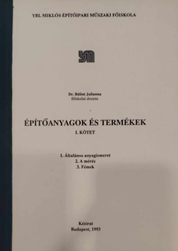 Dr. B�lint Julianna - �p�t�anyagok �s term�kek I-III.