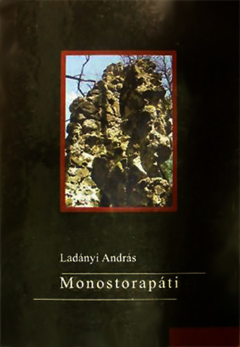 Ladnyi Andrs - Monostorapti