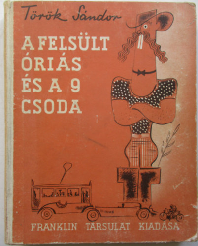 Trk Sndor - A felslt ris s a 9 csoda