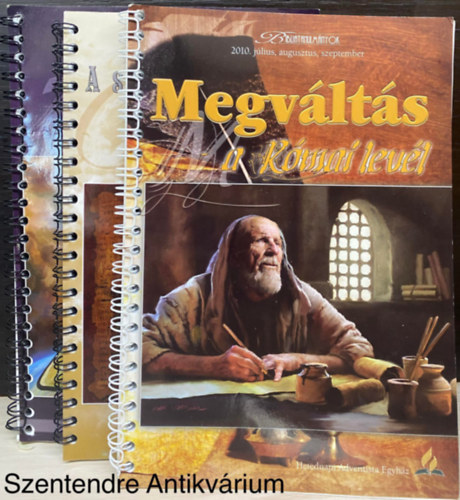 3 db.: A szeretett tan�tv�ny, J�nos levelei + A Gal�ciai lev�l + Megv�lt�s a - R�mai lev�l