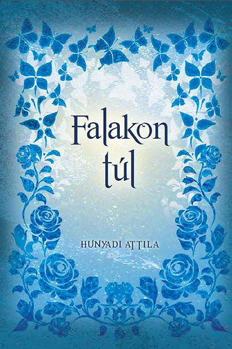 Hunyadi Attila - Falakon t�l