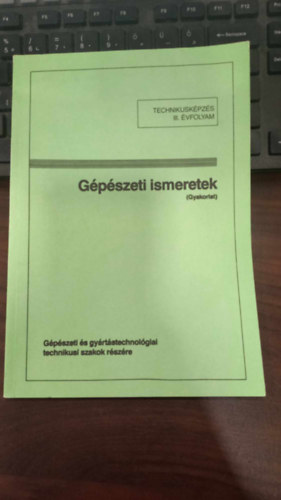 G�p�szeti ismeretek gyakorlat - III. �vfolyam