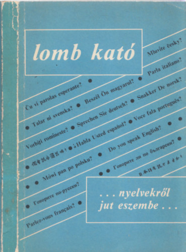 Lomb Kat - ...nyelvekrl jut eszembe...