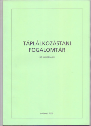 Dr. Kdas Lajos - Tpllkozstani fogalomtr (D-38)