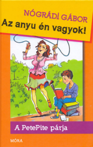 N�gr�di G�bor - Az anyu �n vagyok!