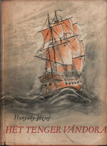 Hunyady Jzsef - A ht tenger vndora