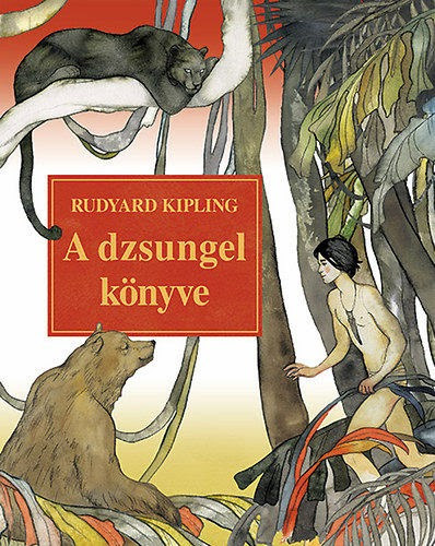 Rudyard Kipling - A dzsungel könyve