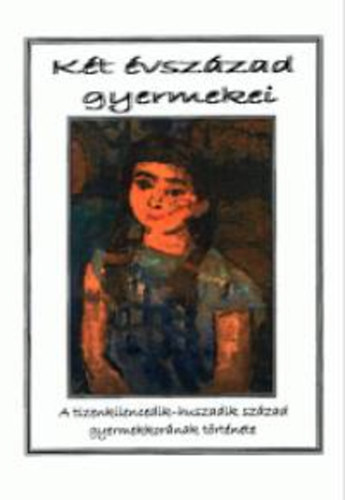 Kt vszzad gyermekei