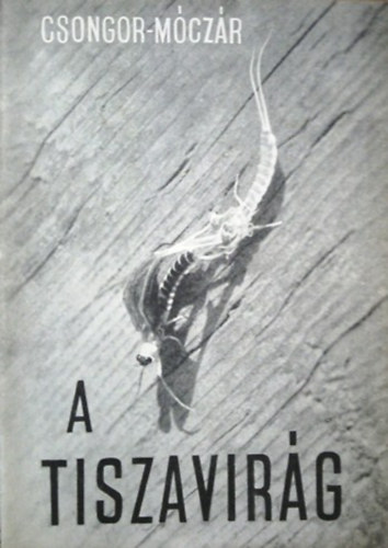 Csongor Gy�z�-M�cz�r L�szl� - A tiszavir�g