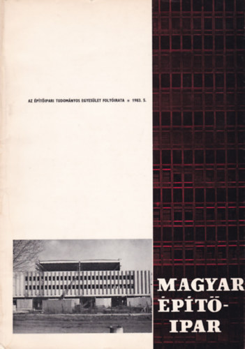 Dr. Lux László (Főszerkesztő) - Magyar Építőipar - Az Építőipari Tudományos Egyesület folyóirata 1983. 5. sz.