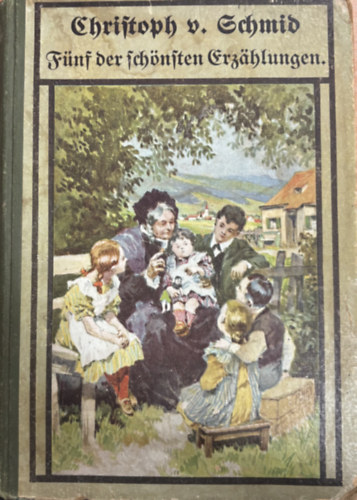 Christoph von Schmid - Füfder schönsten Erzählungen