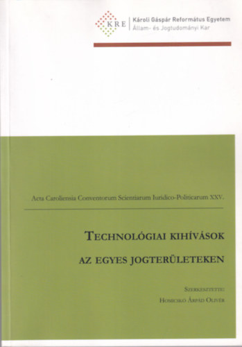 Homicskó Árpád Olivér - Technológiai kihívások az egyes jogterületeken