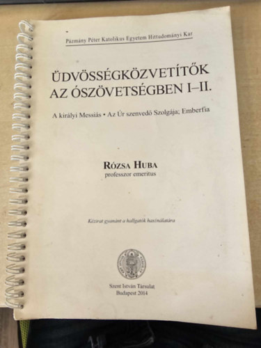 R�zsa Huba - �dv�ss�gk�zvet�t�k az �sz�vets�gben I-II.
