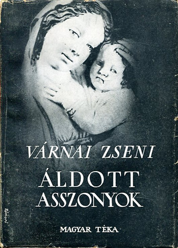 V�rnay Zseni - �ldott asszonyok