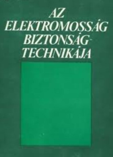 Markovich Ivn - Az elektromossg biztonsgtechnikja