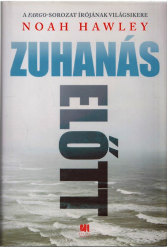 Noah Hawley - Zuhans eltt