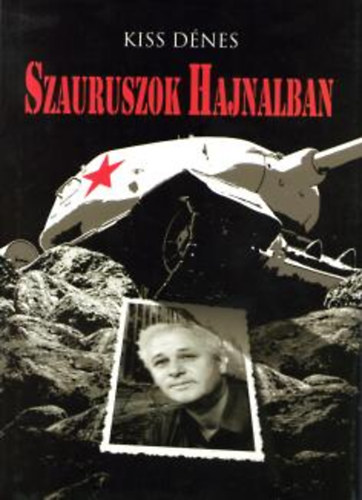 Kiss D�nes - Szauruszok hajnalban