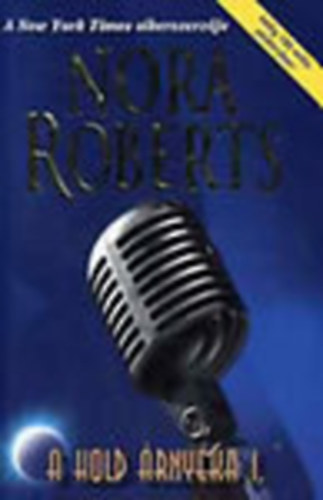 Nora Roberts - A hold rnyka I. (jszakai mszak, Oltalmaz rnyk)