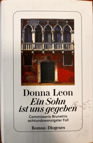 Donna Leon - Ein Sohn ist uns gegeben