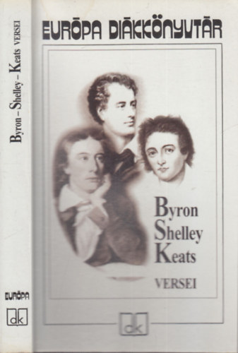 Byron, Shelley �s Keats versei (Eur�pa di�kk�nyvt�r)