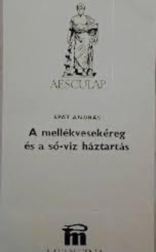 Sp�t Andr�s - A mell�kvesek�reg �s a s�-v�z h�ztart�s