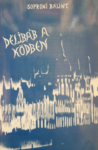 Soproni B�lint - D�lib�b a k�dben - versek