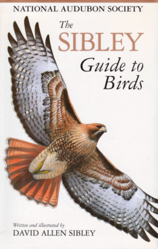 David Allen Sibley - The Sibley Guide to Birds
