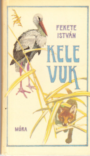 Fekete Istvn - Kele - Vuk