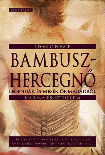 Leon O'Forge - Bambuszhercegn - Legendk s mesk nmagadrl