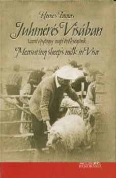 Henics Tamás - Juhmérés Visában - Szent György-napi örökségünk