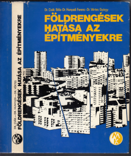 Dr.Cs�k B�la-Dr.Hunyadi Ferenc-Dr.V�rtes Gy�rgy - A f�ldreng�sek hat�sa az �p�tm�nyekre