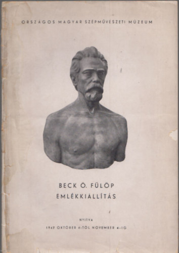 Beck . Flp emlkkillts 1947. (Orszgos Magyar Szpmvszeti Mzeum)