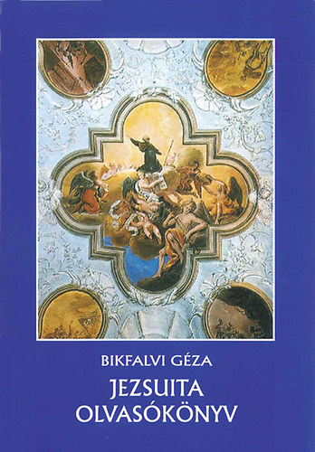 Bikfalvi G�za - Jezsuita olvas�k�nyv