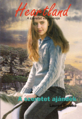 Lauren Brooke - Heartland 15.: A szeretet aj�nd�k (PennyGirl)