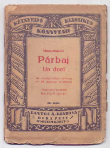 Maupassant - Prbaj - Un duel (Ktnyelv Klassikus Knyvtr /KKK/ - Francia-magyar)