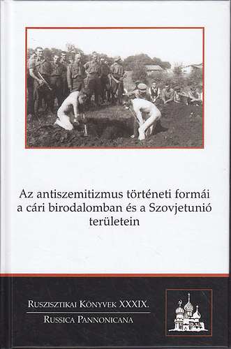 Krausz Tams - Barta Tams (szerk.) - Az antiszemitizmus trtneti formi a cri birodalomban s a Szovjetuni terletein
